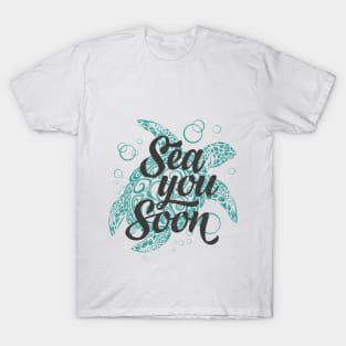 Sea You Soon T-Shirt